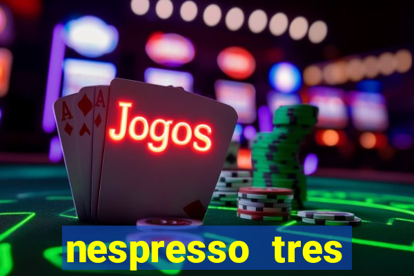 nespresso tres luzes piscando